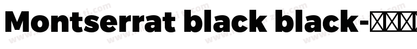 Montserrat black black字体转换